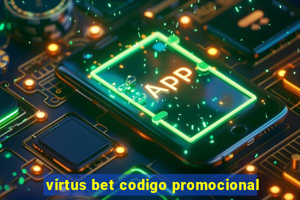 virtus bet codigo promocional